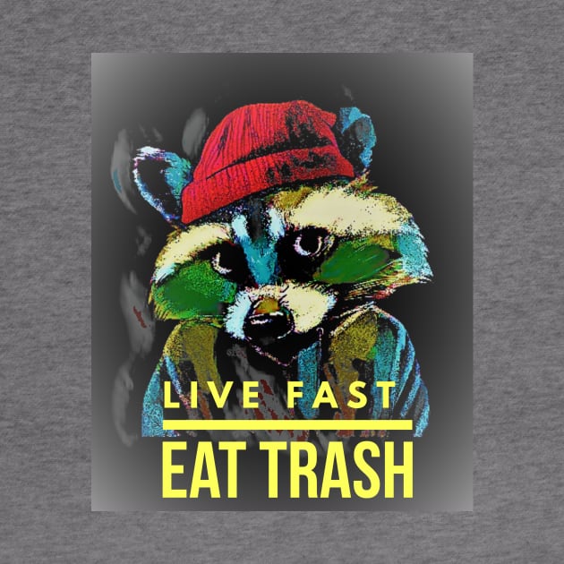 Live Fast, Eat Trash (Raccoon) by PersianFMts